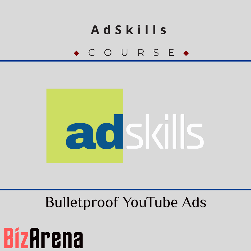 AdSkills - Bulletproof YouTube Ads