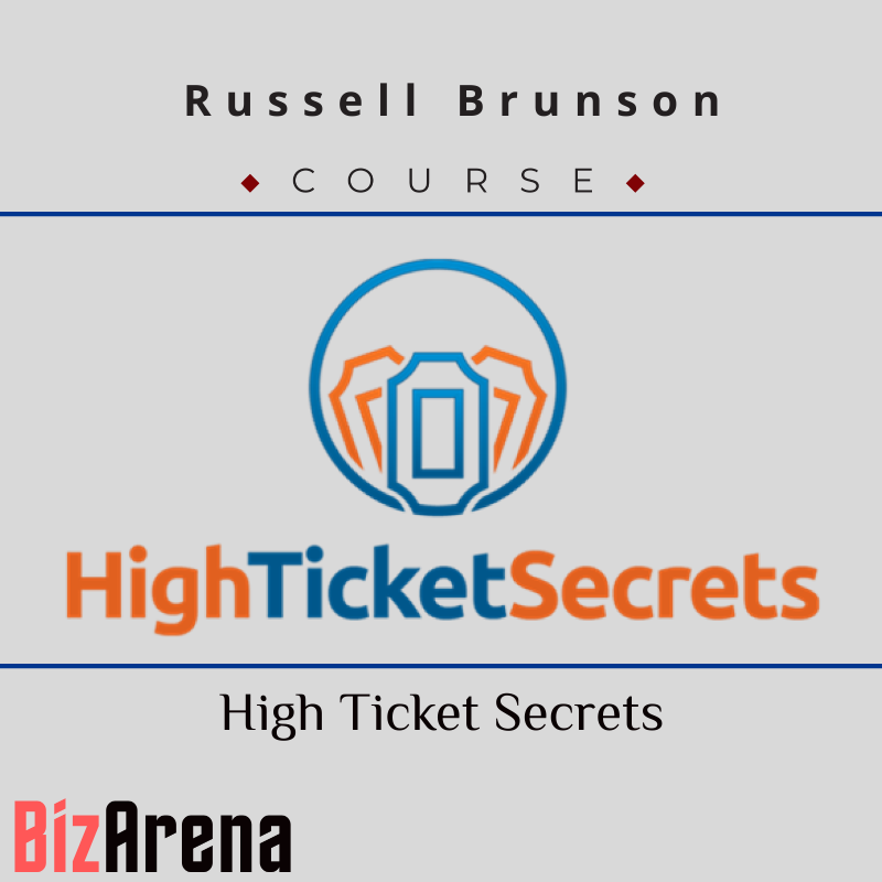 Russell Brunson - High Ticket Secrets