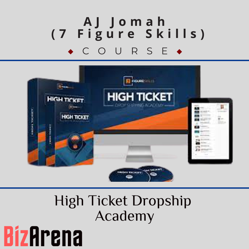 AJ Jomah (7 Figure Skills) - High Ticket Dropship Academy