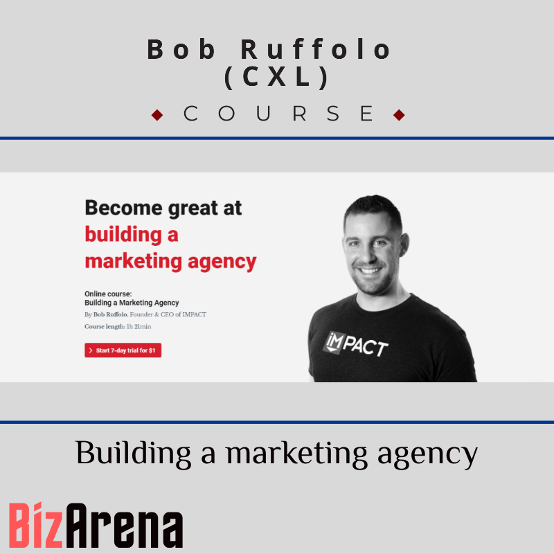 Bob Ruffolo (CXL) - Building a marketing agency