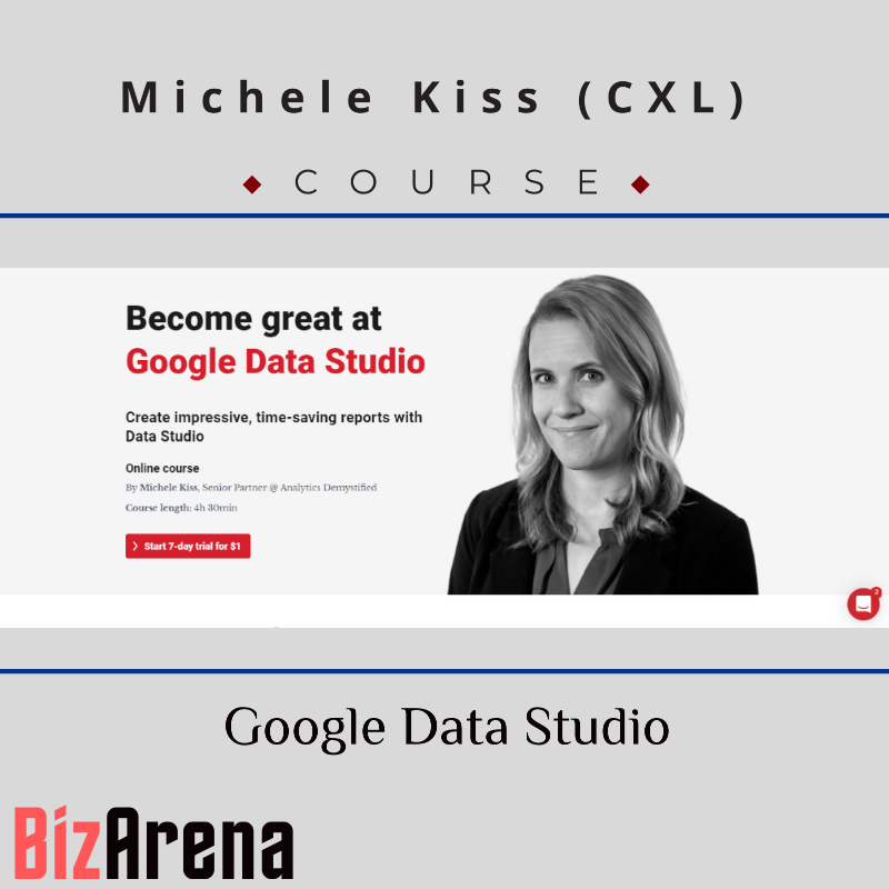Michele Kiss (CXL) - Google Data Studio