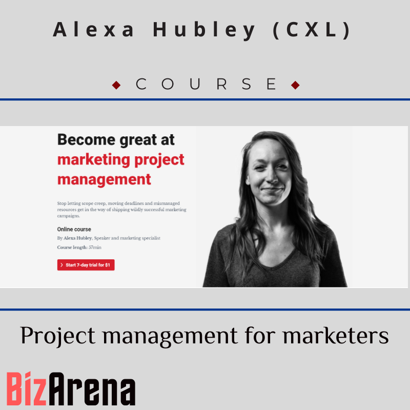 Alexa Hubley (CXL) - Project management for marketers
