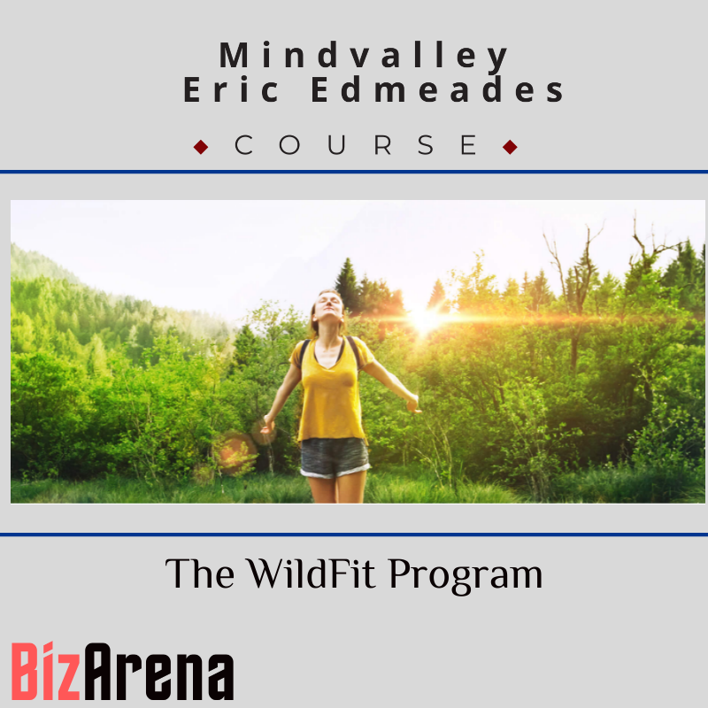 Mindvalley - Eric Edmeades - The WildFit Program