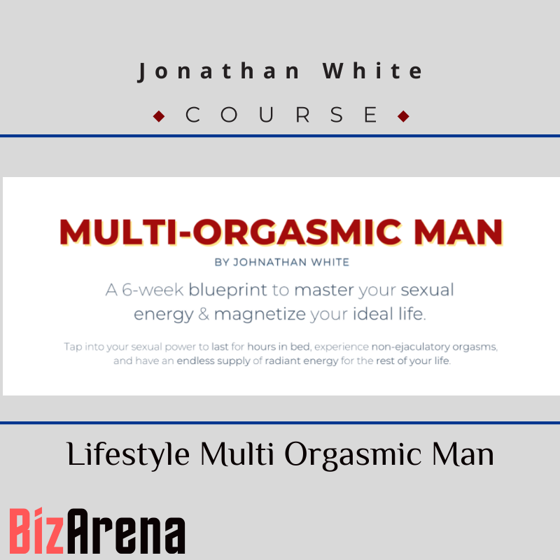 Jonathan White - Lifestyle Multi Orgasmic Man