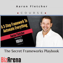 Aaron Fletcher - The Secret Frameworks Playbook