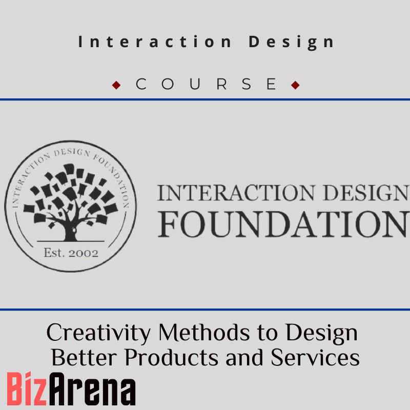 Interaction Design - Creativity Methods to Design Better Products and Services