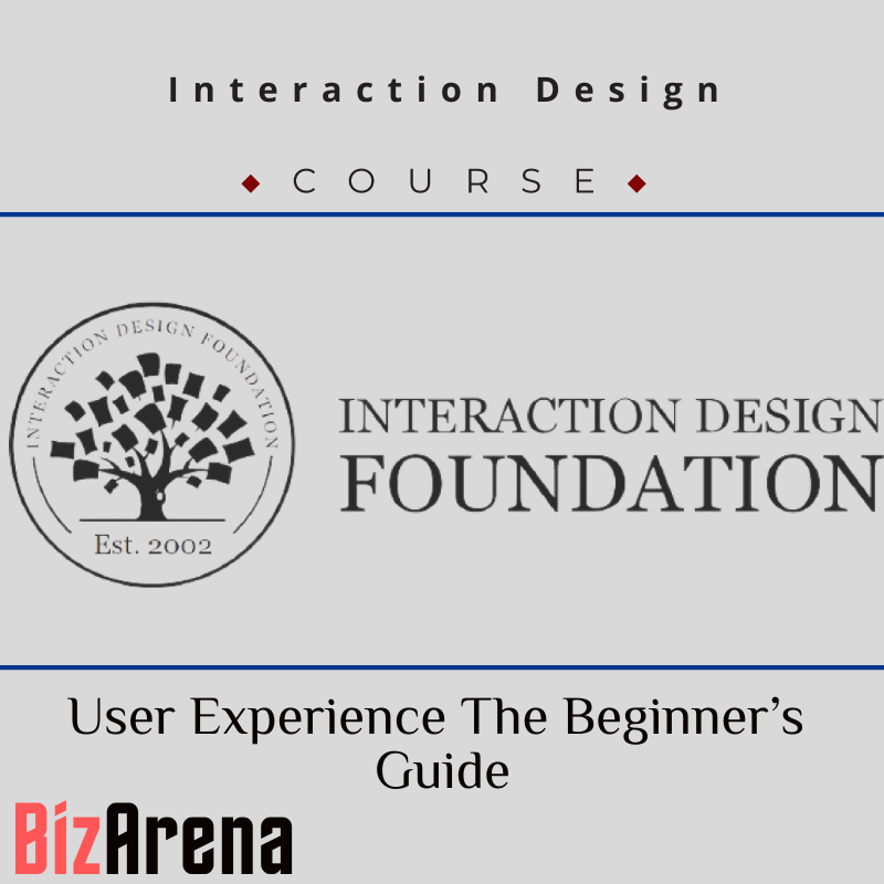 Interaction Design - User Experience The Beginner’s Guide