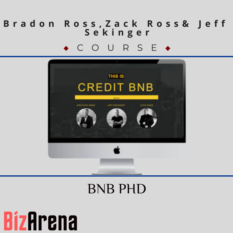 Bradon Ross, Zack Ross, Jeff Sekinger - BNB PHD