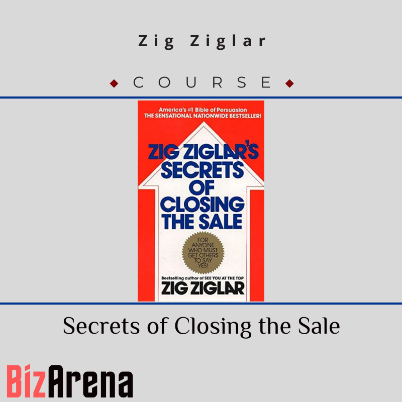 Zig Ziglar – Secrets of Closing the Sale