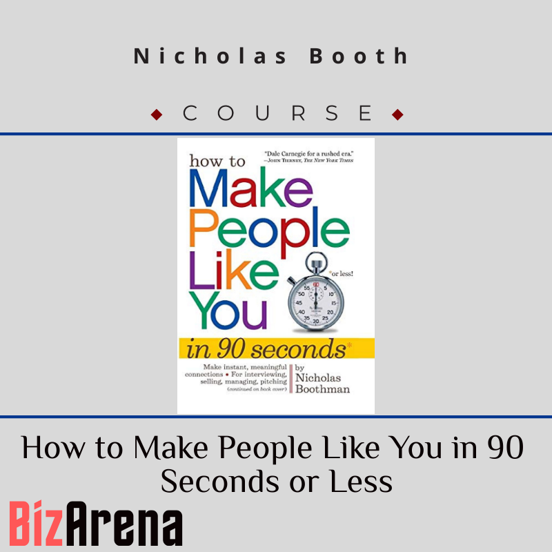 Nicholas Booth – How to Make People Like You in 90 Seconds or Less