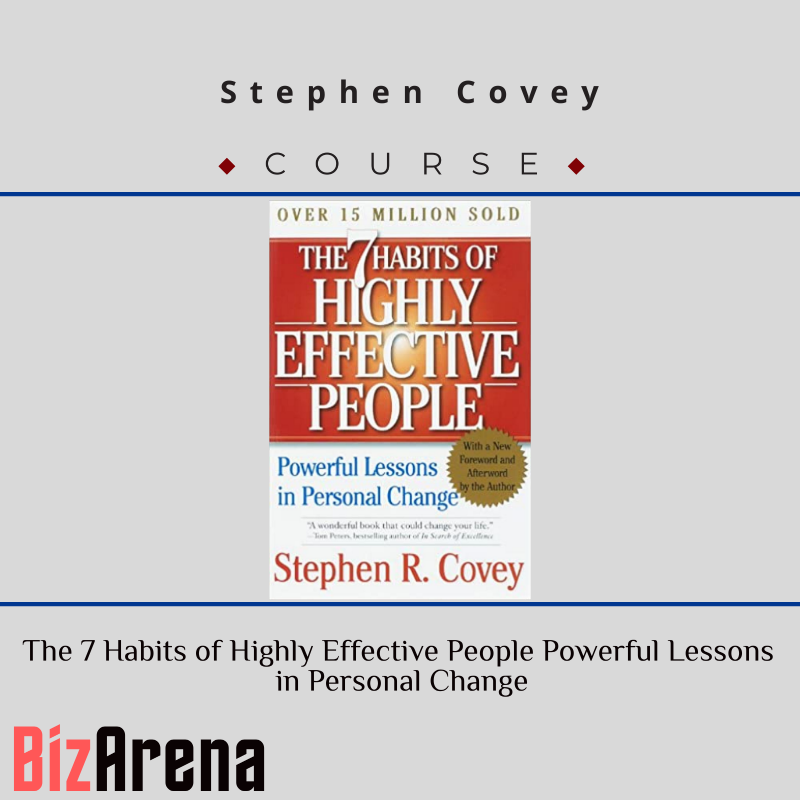 Stephen Covey – The 7 Habits of Highly Effective People Powerful Lessons in Personal Change
