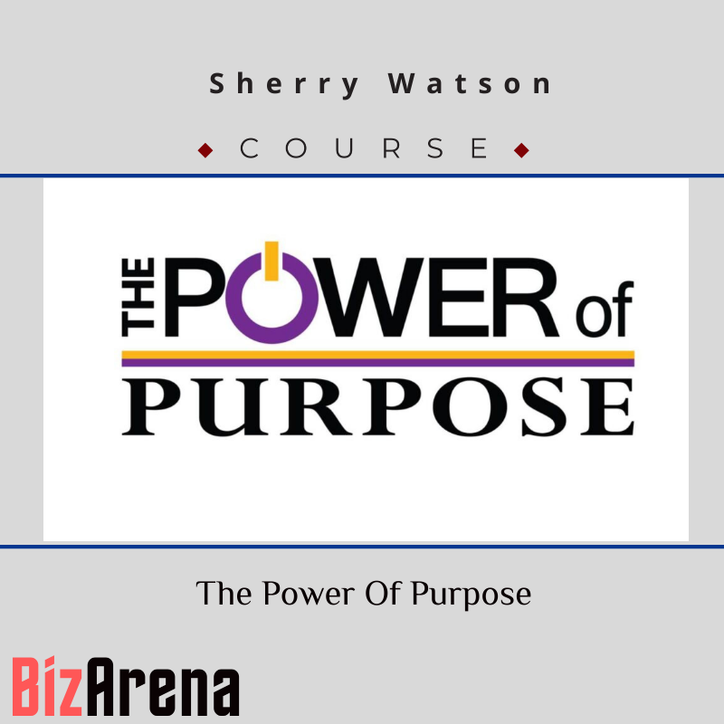 Sherry Watson – The Power Of Purpose