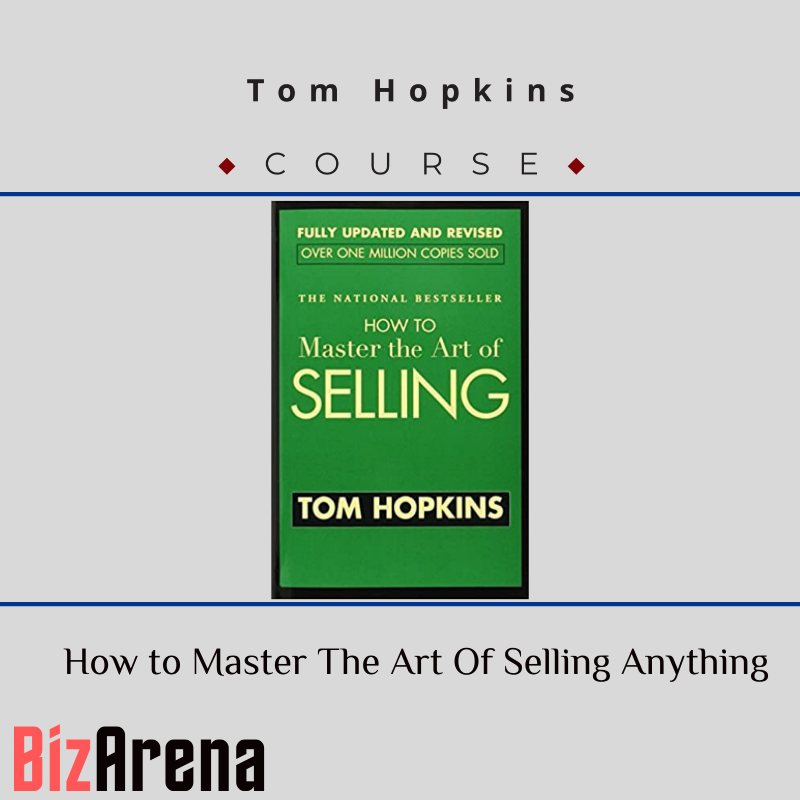 Tom Hopkins - How to Master The Art Of Selling Anything