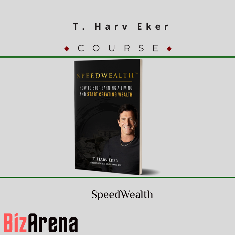 T. Harv Eker – SpeedWealth