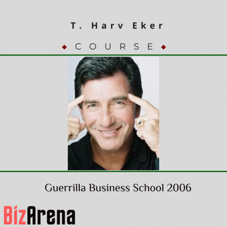 an image of T. Harv Eker – Guerrilla Business School 2006 