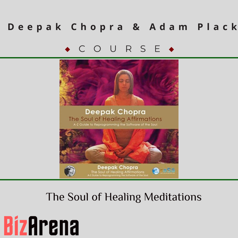Deepak Chopra & Adam Plack – The Soul of Healing Meditations