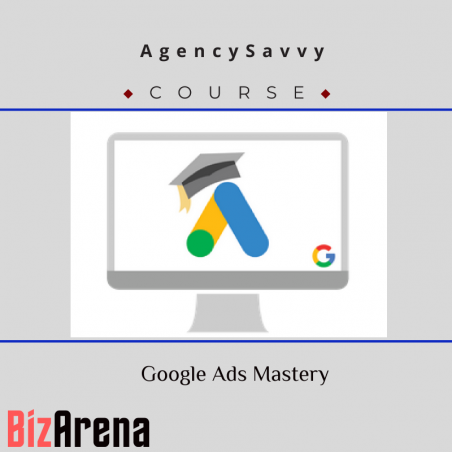 an image of AgencySavvy – Google Ads Mastery 