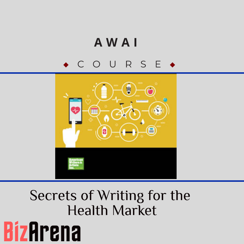 AWAI - Secrets of Writing for the Health Market