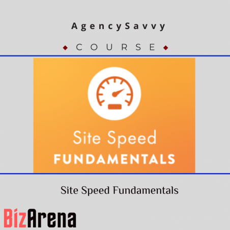 an image of AgencySavvy – Site Speed Fundamentals 