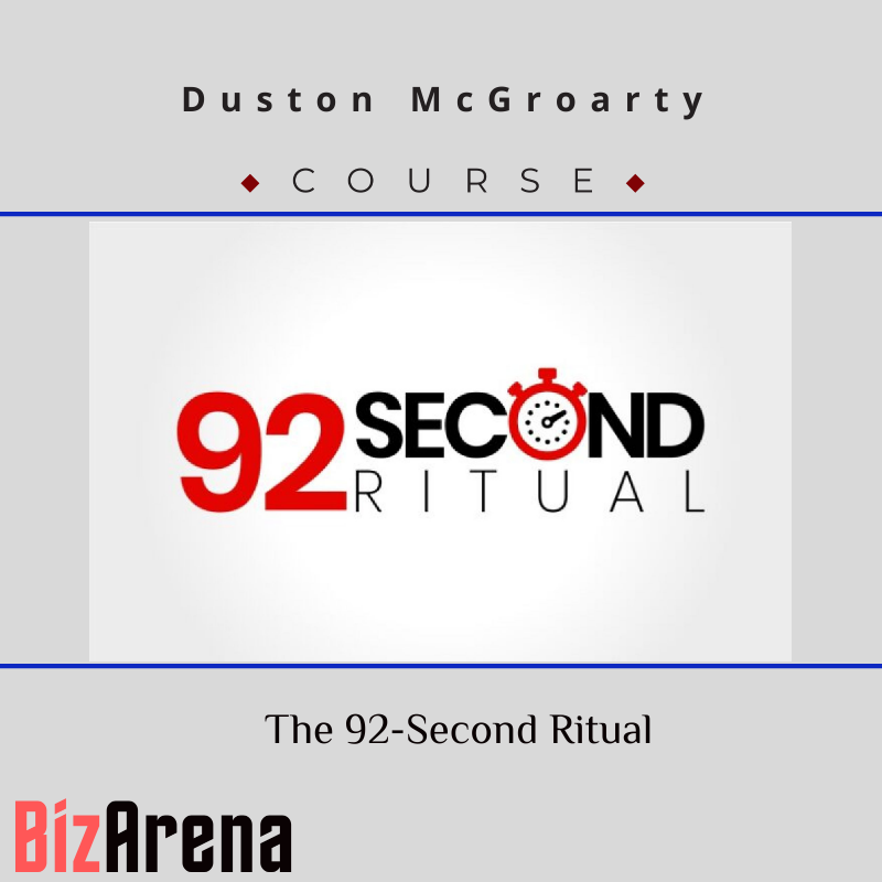 Duston McGroarty – The 92-Second Ritual
