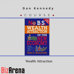 Dan Kennedy – Wealth Attraction