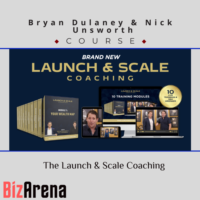 Bryan Dulaney & Nick Unsworth - The Launch & Scale Coaching