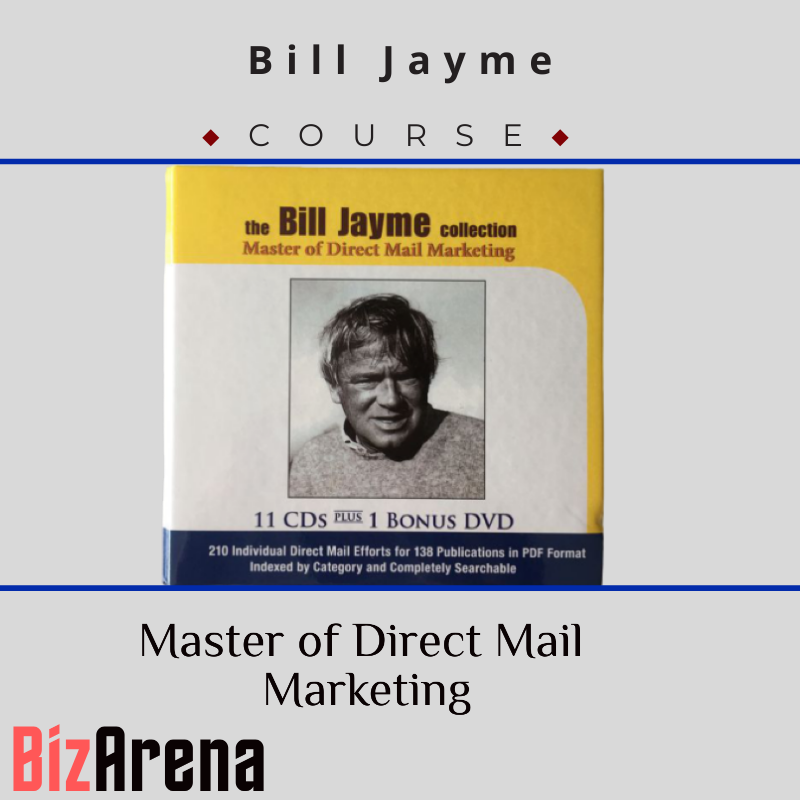 Bill Jayme – Master of Direct Mail Marketing