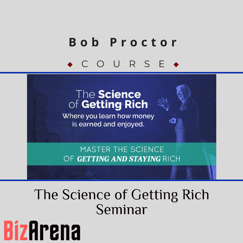 Bob Proctor – The Science of Getting Rich Seminar