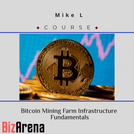 an image of Mike L – Bitcoin Mining Farm Infrastructure Fundamentals 
