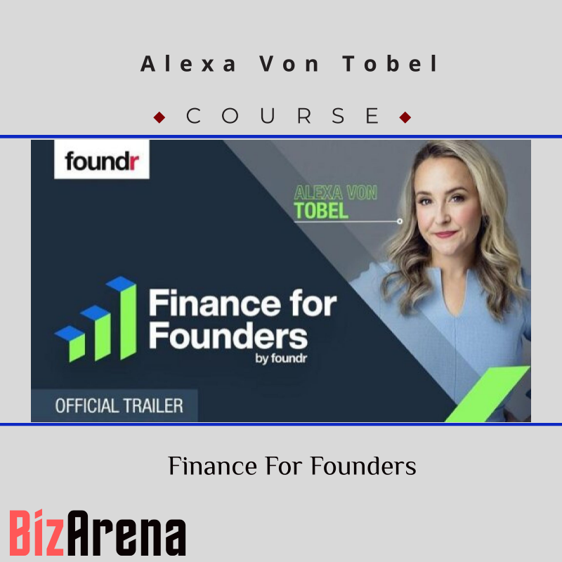 Alexa Von Tobel – Finance For Founders
