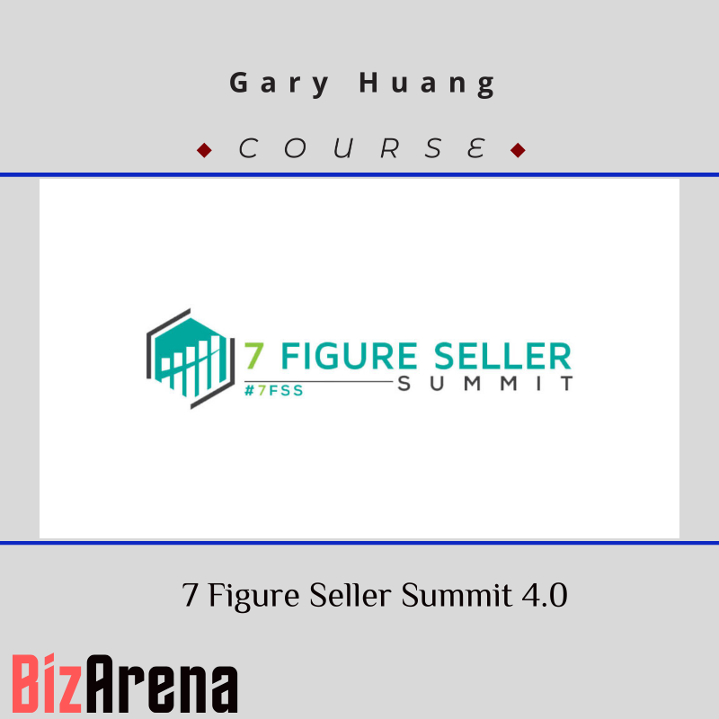 Gary Huang - 7 Figure Seller Summit 4.0