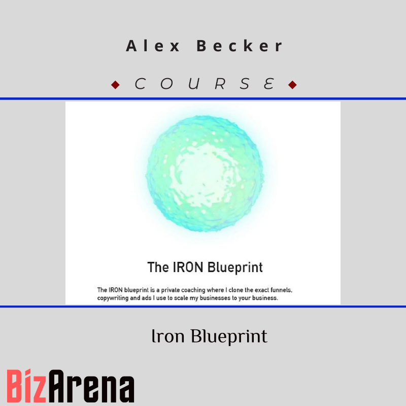 Alex Becker - Iron Blueprint [Updated]