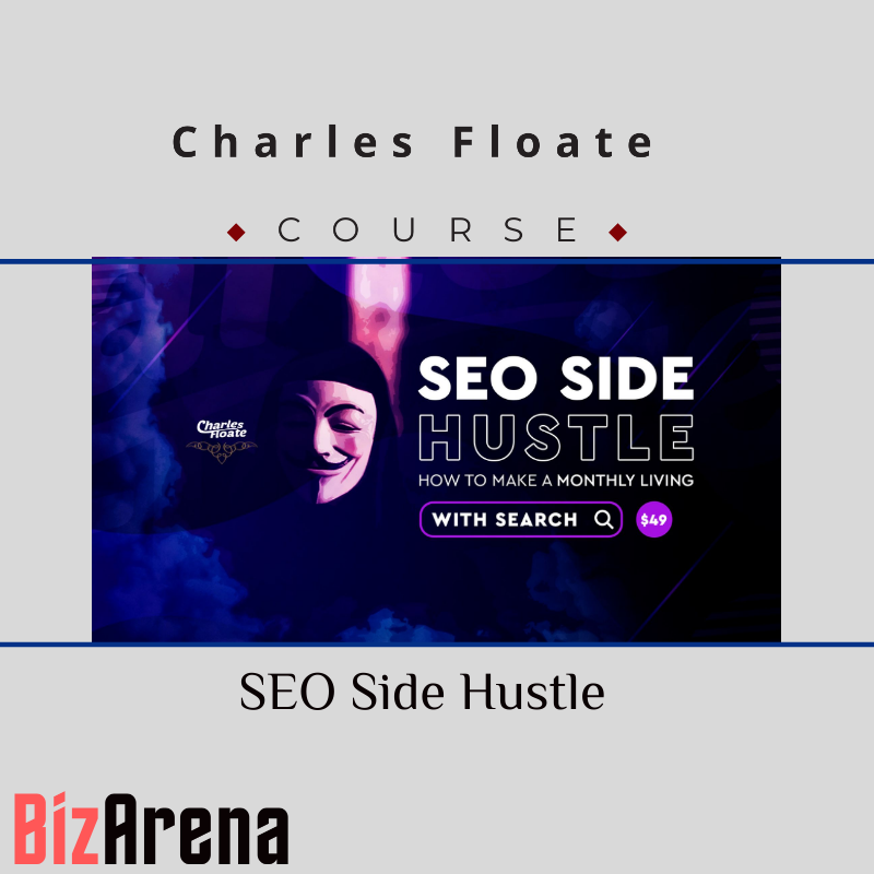 Charles Floate – SEO Side Hustle [Updated]