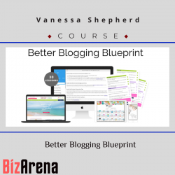 Vanessa Shepherd – Better Blogging Blueprint