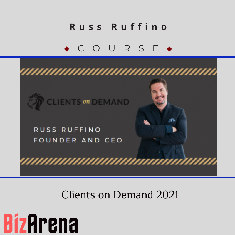 Russ Ruffino – Clients on Demand 2021