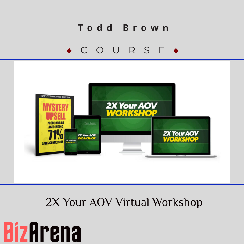 Todd Brown – 2X Your AOV Virtual Workshop
