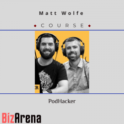 Matt Wolfe – PodHacker