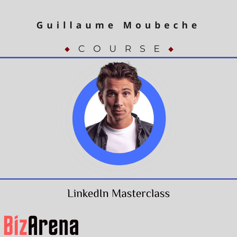 Guillaume Moubeche - LinkedIn Masterclass