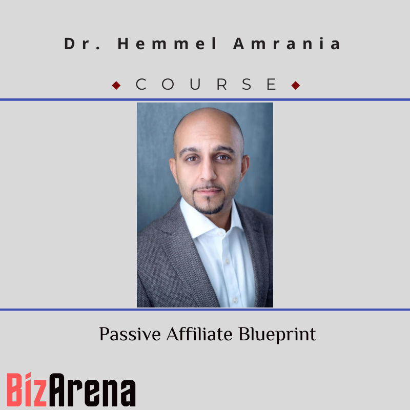 Dr. Hemmel Amrania - Passive Affiliate Blueprint