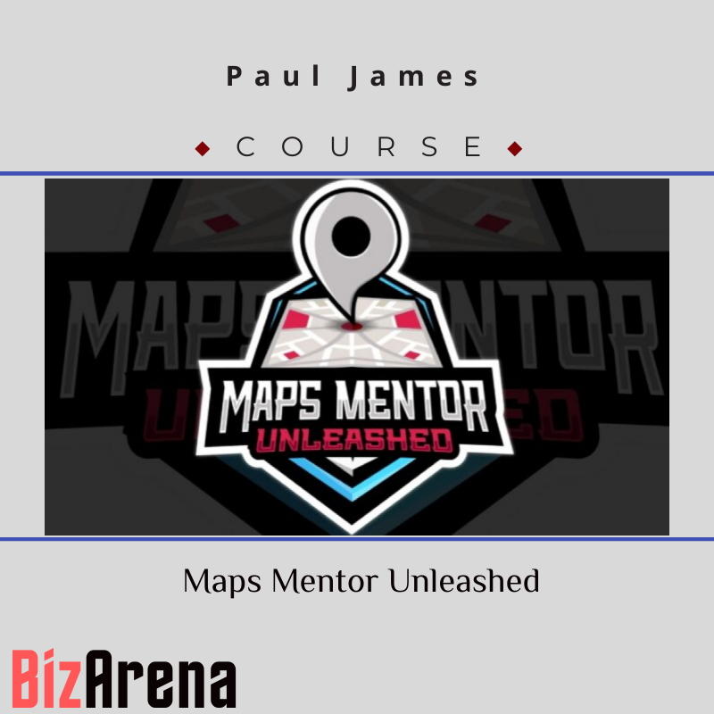 Paul James - Maps Mentor Unleashed