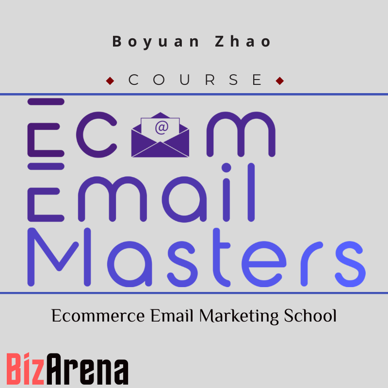 Boyuan Zhao - Ecommerce Email Marketing School