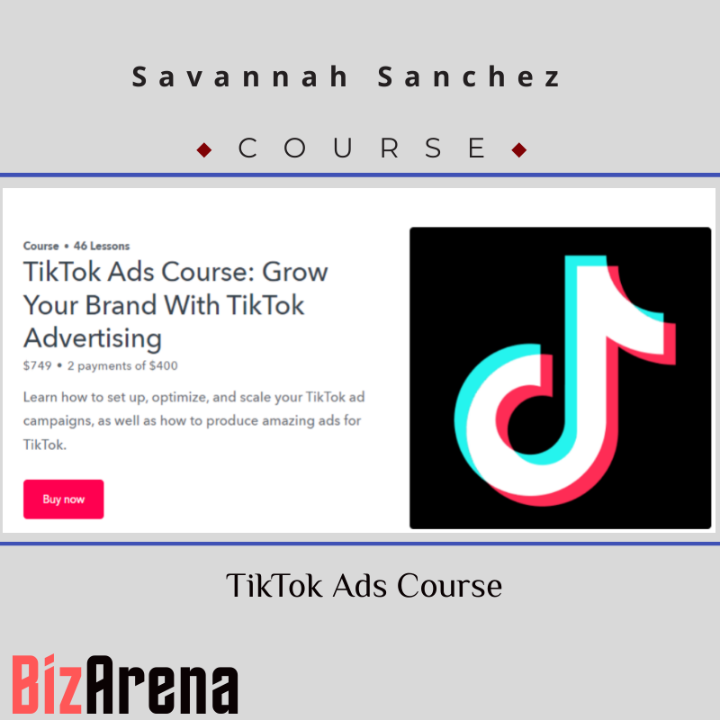 Savannah Sanchez - TikTok Ads Course