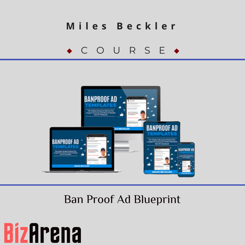 Miles Beckler - Ban Proof Ad Blueprint