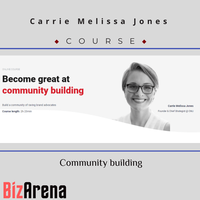 Carrie Melissa Jones - CXL - Community Building