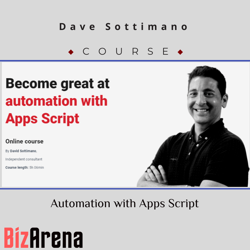 Dave Sottimano - Automation with Apps Script