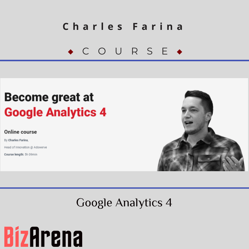 Charles Farina - CXL - Google Analytics 4