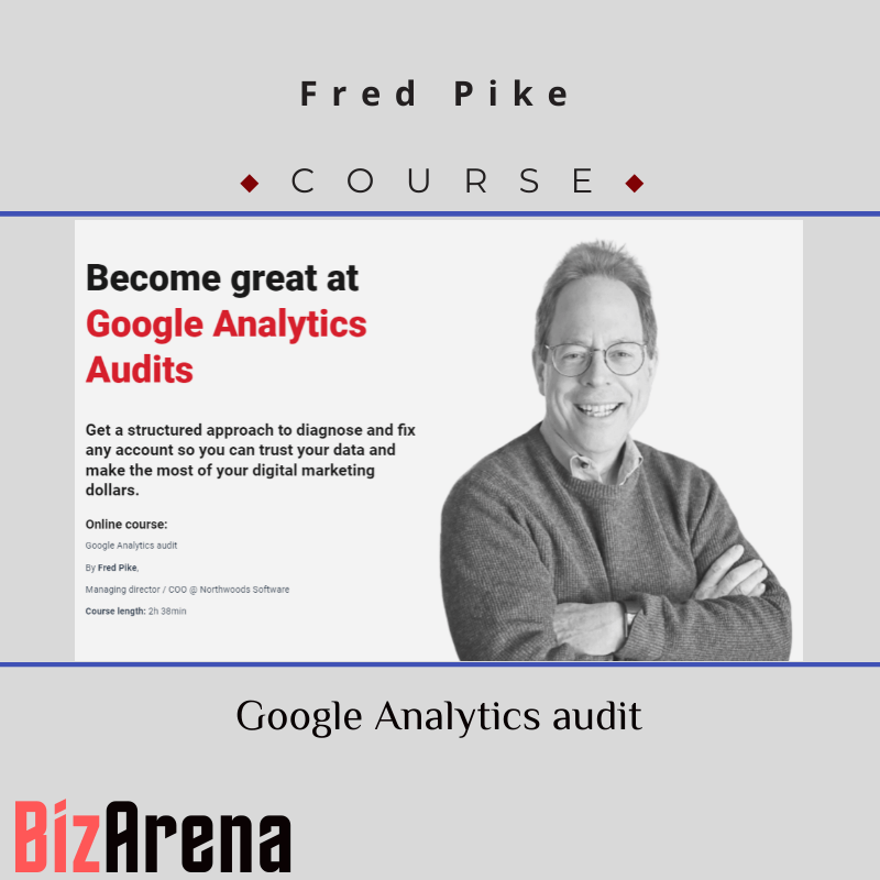 Fred Pike - CXL - Google Analytics Audit