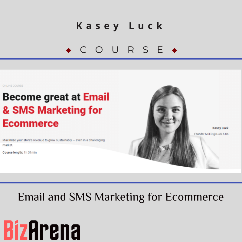 Kasey Luck - Email and SMS Marketing for Ecommerce