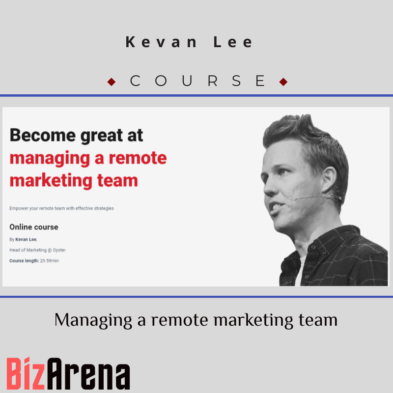 Kevan Lee - CXL - Managing a Remote Marketing Team