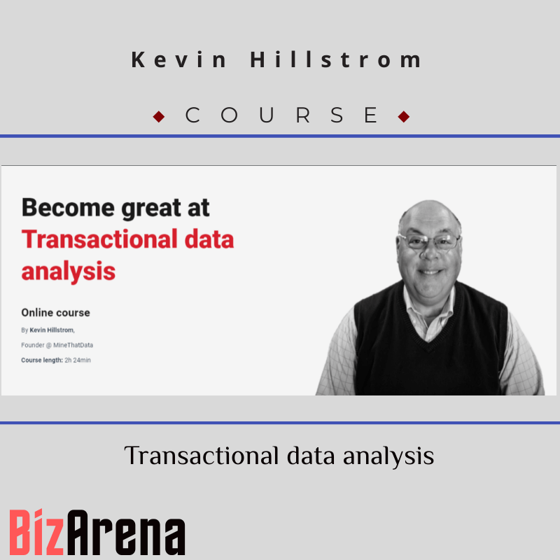 Kevin Hillstrom - CXL - Transactional Data Analysis